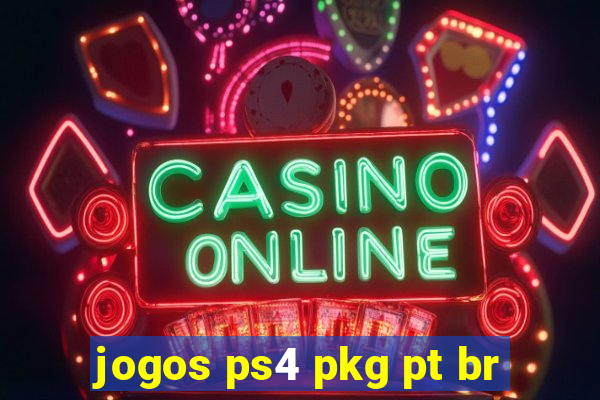 jogos ps4 pkg pt br